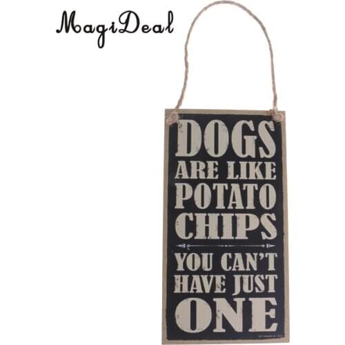 MagiDeal Vintage Dogs are like Potato Chips Board Plaque Quote Wooden Sign Door Wall Home Garden Hanging Decor