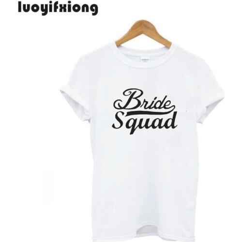 Luoyifxiong Bride Squad Letter Print Women Tshirt Casual Hipster Funny T Shirt Tee Shirt Femme O-neck Short Sleeve Women Tops