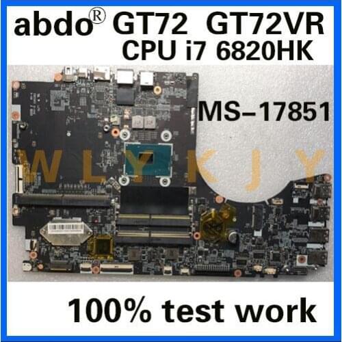 Abdo MS-17851 VER: 1.0 motherboard for MSI GT72 GT72RV notebook motherboard CPU i7 6820HK DDR4 100% test work