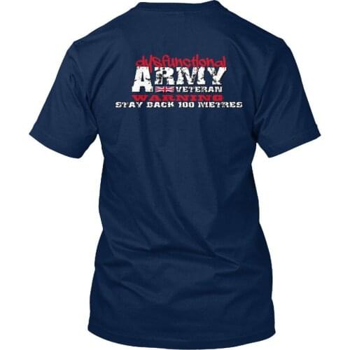 2019 Summer Style Free Shipping Creative Design Printing Cotton Army Veteran . Dysfunctional Custom Shirt Printing