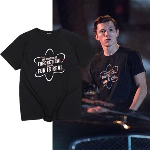 Tom Holland Same Style Tees The Physics Is Theoretical But The Fun Is Real T Shirt Men Women Casual Cotton Tops Funny Streetwear