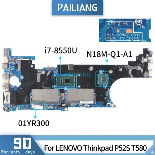 PAILIANG Laptop motherboard For LENOVO Thinkpad P52S T580 17812-1 01YR300 Mainboard Core SR3LC i7-8550U N18M-Q1-A1 DDR3