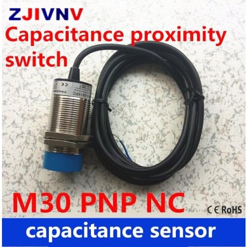 High quality proximity capacitive sensor DC 3 wires M30 PNP NC normally Close switch distance 1~15mm Metal case switch