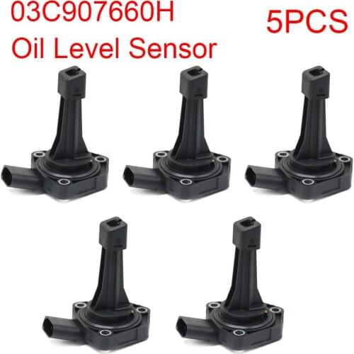 New 5PCS 03C907660H Oil Level Sensor For Audi A3 A4 A5 Q5 1.8 2.0 TFSI CDN Auto Part 03C907660M 03C907660D
