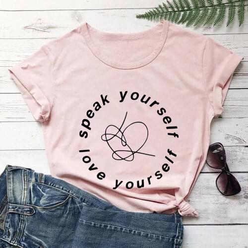 Speak Yourself Love Yourself 100%Cotton Print Women Tshirt Womens Funny Summer Casual T Shirt Faith Tee Inspiration Shirts