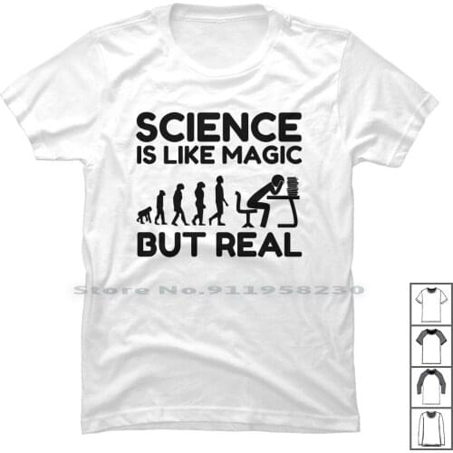 Science Is Like Magic But Real T Shirt 100% Cotton Experiment Chemistry Humorous Biology Magic Real Like Geek Try Us Ny Funny