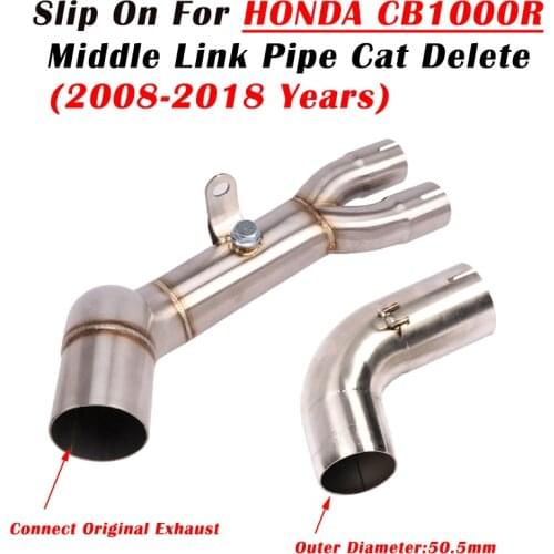Slip On For Honda CB1000R 2008 - 2018 Motorcycle Exhaust Escape Modified Middle Link Pipe Catalyst Delete Eliminator Enhanced