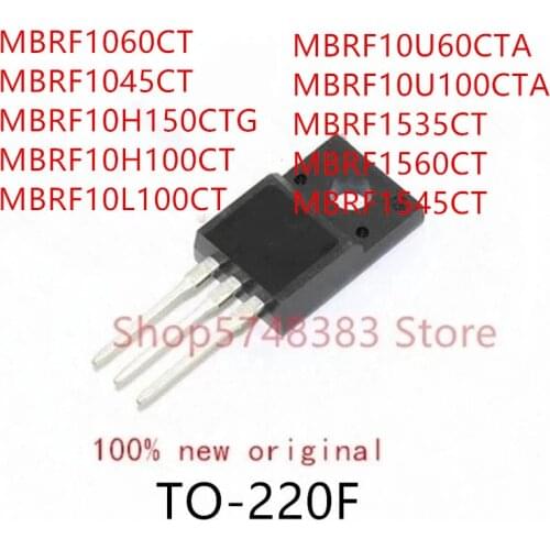 10PCS MBRF1060CT MBRF1045CT MBRF10H150CTG MBRF10H100CT MBRF10L100CT MBRF10U60CTA MBRF10U100CTA MBRF1560CT MBRF1545CT MBRF1535CT
