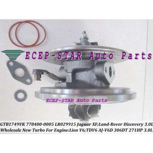 Turbo CHRA Cartridge GTB1749VK 778400 778400-5004S 778400-5003S For Jaguar XF Lion V6 For Land Rover Discovery 4 TDV6 306DT 3.0L