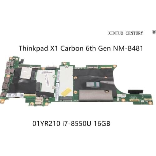 01YR210 For Lenovo Thinkpad X1 Carbon 6th Gen Laptop Motherboard EX480 NM-B481 With i7-8550U CPU 16GB RAM 100% tested working