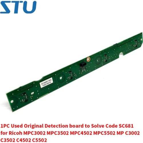 1PC Used Original Detection board to Solve Code SC681 for Ricoh MPC3002 MPC3502 MPC4502 MPC5502 MP C3002 C3502 C4502 C5502