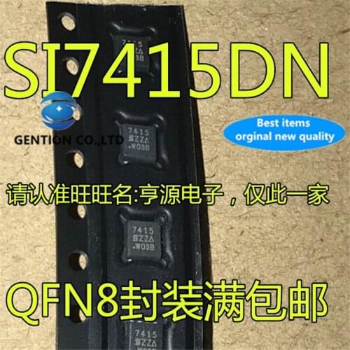 10Pcs MOSSI7415DN SI7415DN-T1-E3 Silkscreen 7415 QFN8 in stock 100% new and original