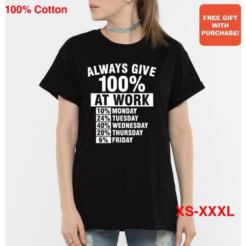 BLINGPAW Always Give 100% At Work Women Short Sleeve Casual Cotton T Shirt Tops White Black harajuku graphic tees women
