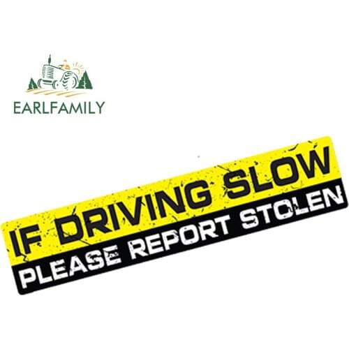 EARLFAMILY 15cm x 3cm IF DRIVING SLOW Decal Sticker Vinyl Funny Bumper 4X4 Fast Car Sticker Waterproof Car Accessories