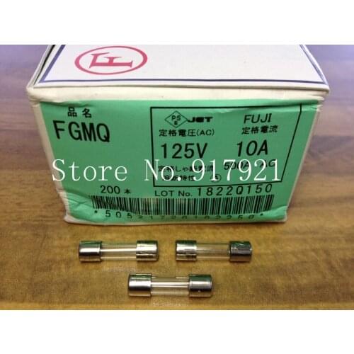 [ZOB] Japan Fuji FUJI JET import 125V 10A FGMQ glass tube fuse 5X20MM PSE --200PCS/LOT