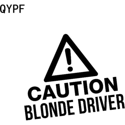 QYPF 16CM*13CM CAUTION BLONDE DRIVER Funny Vinyl Car Sticker Black Silver Decals C15-2809