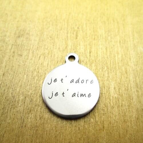 10pcs/lot-- je t' adore je t' aime stainless steel charms - Laser Engraved - Customized - DIY Charms Pendants