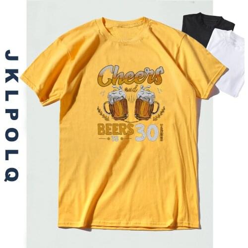 JKLPOLQ Summer Oversize Mens T Shirt Cheers Beers To 30 Years Printing Cotton Tops Streetwear Style Tee EU Size XS-3XL