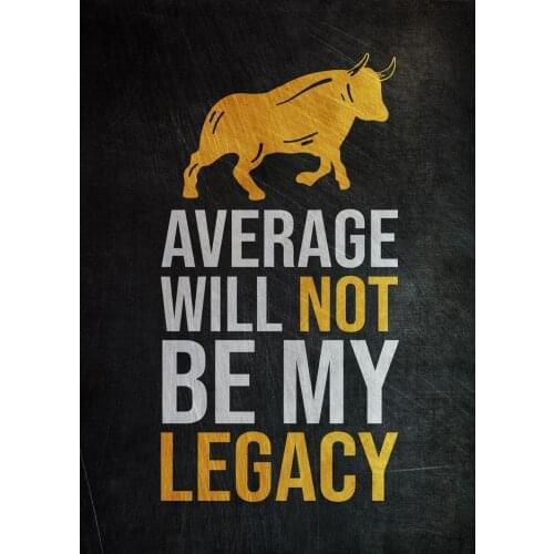 Average Is Not My Legacy Inspirational Quotes Canvas Wall Arts Office Inspiring Prints Gold Animal Oxen Rhinoceros Posters Black