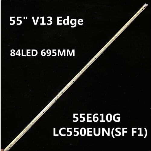 New 10 PCS/lot 84LED LED Backlight Strip 55" V13 Edge 6916L1249A 6916L1092A 6916L-1535A for 6922L-0048A 55E610G LC550EUN(SF F1)