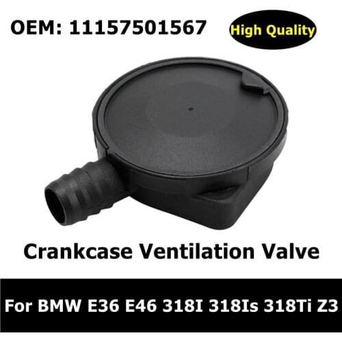 11157501567 Crankcase Ventilation Valve For BMW E36 E46 318I 318Is 318Ti Z3 Crankcase Valve Lid