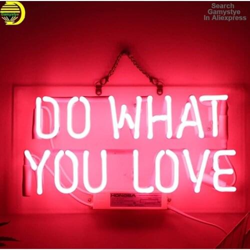 Neon Sign Do What You Love Real Glass For Gift Or Home Bedroom Beer Pub Decor Neon Light Signs Bright Iconic Sign Neon Light Art