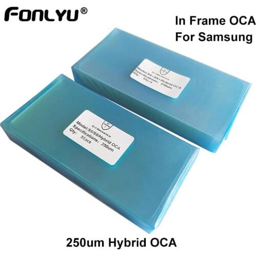 250um In/Out Frame Hybrid OCA Sticker For samsung S10 plus S8 S9 plus Note 8 9 Glue FilmGlass LCD Display Laminating FocusR