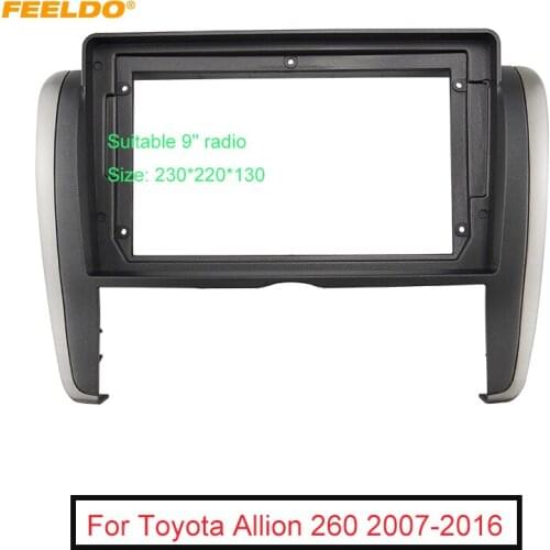 FEELDO Car 2Din Audio Face Plate Fascia Frame For Toyota Allion 260 9" Big Screen Radio Stereo Panel Dash Mount Refitting Kit