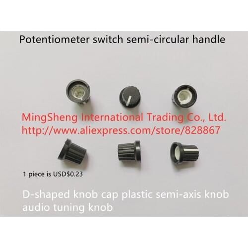 Original new 100% A D type potentiometer switch handle knob cap plastic knob halfshaft audio mixer