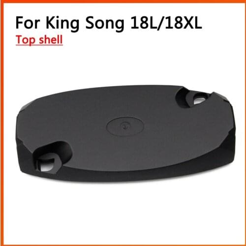 Original Accessories For KingSong 18L/18XL Top Cover,Top Shell Electric Unicycle Self-balancing King Song KS Monowheel Parts