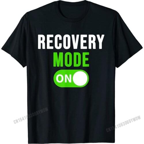 Recovery Mode On Shirt Get Well Gift Funny Injury Tee T-Shirt Fashionable Men Tops Shirts Printed Tshirts Cotton Street