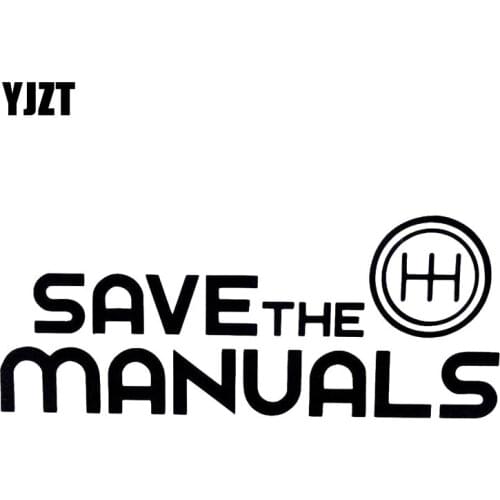 YJZT 15.2CM*6.3CM SAVE THE MANUALS Shift Speed Drift Truck Window Car Sticker Vinyl Decals Black Silver C10-01116