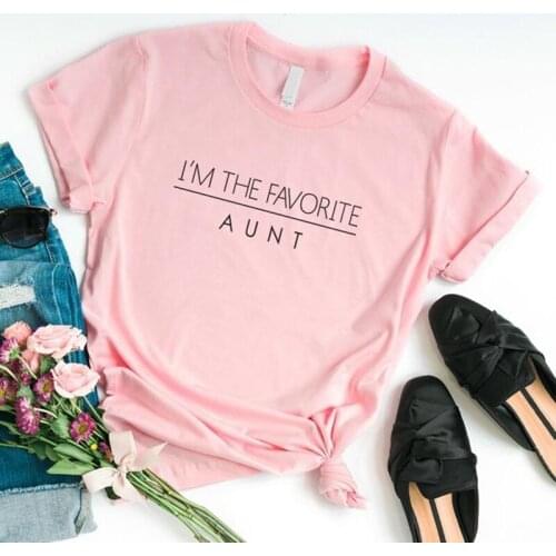 I'm The Favorite Aunt - Funny T Shirt for Women with Saying Graphic Tees Womens Funny Aunts Gift for Her Plus Size