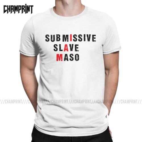 Mens I Am Submissive BDSM T Shirt Dominant Slave Play Submission T-Shirts Master Sexy Sub 100% Cotton Short Sleeve Tee Original
