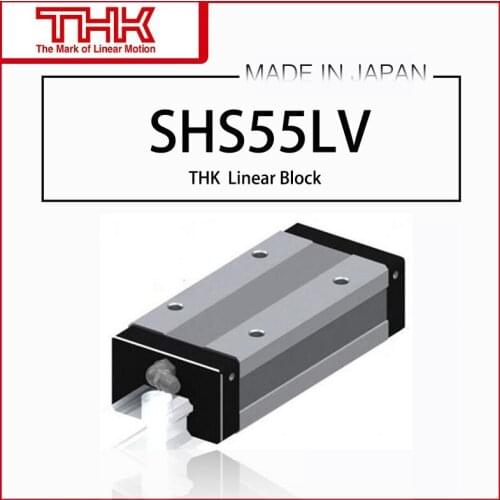Original New THK linear guide SHS 55 SHS55 SHS55LV SHS55LVUU SHS55LVSS SHS55LV1UU SHS55LV1SS GK BLOCK