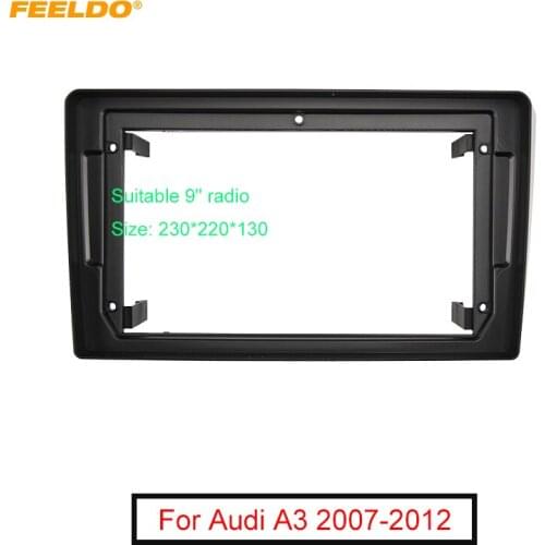 FEELDO Car Audio 2Din 9" Big Screen Fascia Frame Adapter For AUDI A3 2007-2012 Stereo Dash Panel Frame Fitting Kit