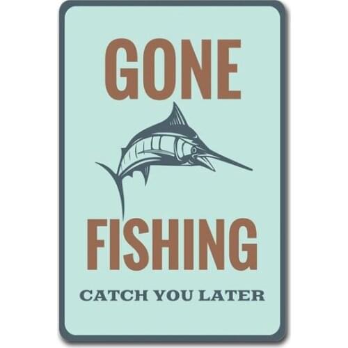 Gone Fishing Sign, Fish Catching Sign, Beach Decor, Sign For Fish Boat, Coastal Decor, Beach Sign, Tin Sign Gift, Quality Metal