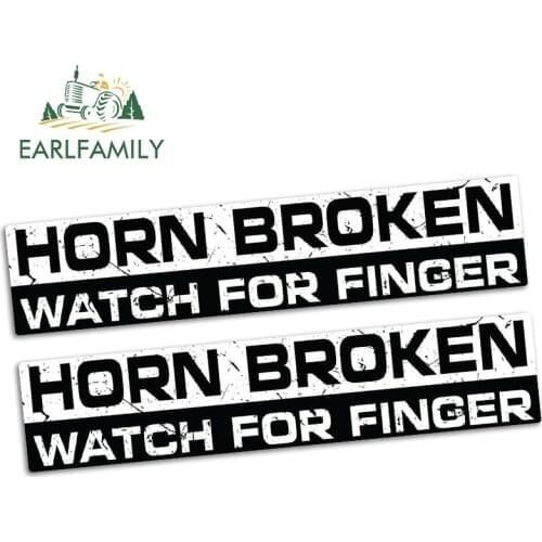 EARLFAMILY 15cm x 3.2cm HORN BROKEN Watch for Finger Funny Car Sticker Vinyl Car Old Truck JDM Bumper 4X4 Decal 2pcs