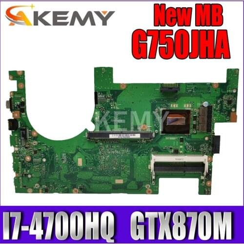 Akemy G750JH mainboard I7-4700HQ CPU For Asus G750JH G750J laptop motherboard 100% Tested Support GTX870M graphics card