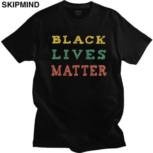 Retro Black Lives Matter T Shirt Man Soft Cotton 2020 American Slogan Tee Round Neck Short Sleeved Casual T-shirt Merch Clothing