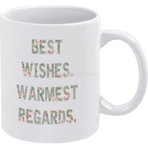Best Wishes Warmest Regards White Mug Coffee Mugs Girl Gift Tea Milk Cup Mugs David Rose Alexis Rose Ew David Johnny Rose Moira