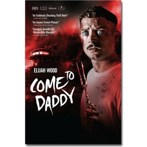 D0259 Come To Daddy Movie Silk Fabric Poster Art Decor Indoor Painting Gift