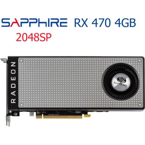 SAPPHIRE RX 470 4GB Graphics Cards For AMD Radeon GPU RX470 Video Cards PC Computer Game Map HDMI Not Mining 2048 sp Used Card