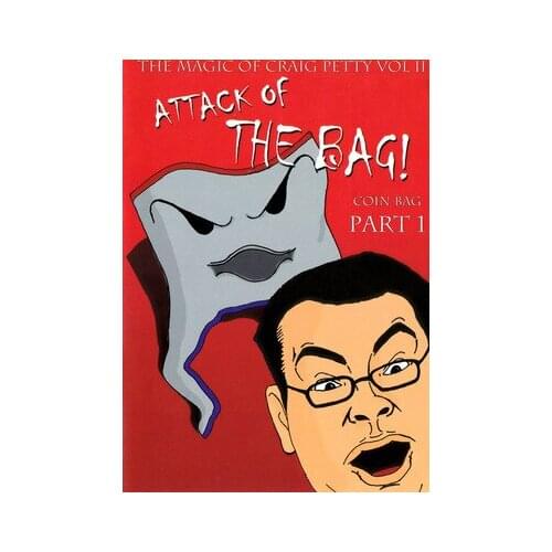 Attack of the Bag by Craig Petty / with dvd and gimmick close-up stage street bar comedy magic tricks