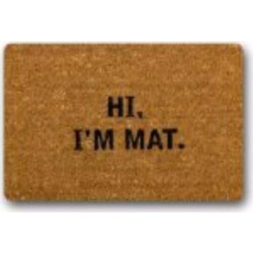 Hi I'm Mat door Custom Non-woven Fabric Non Slip Door Mat Rug 23.6" x 15.7"