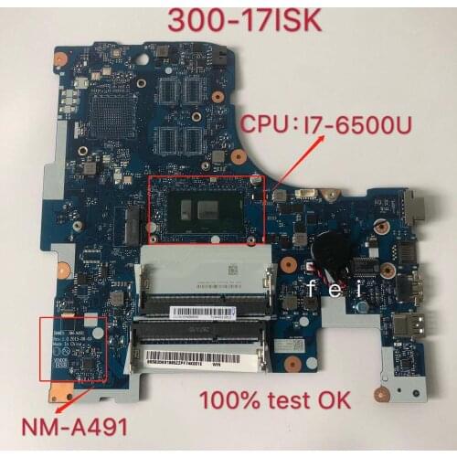 For 300-17ISK laptop motherboard I7-6500U number NM-A491 FRU 5B20K61902 5B20K61889