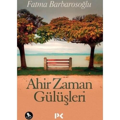 The end times When Gülüşleri Fatma Barbarosoğlu Profile Book (ENGLISH)