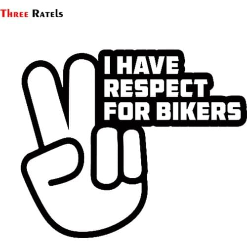Three Ratels TZ-1963# 18x15cm I Have Respect For Bikers Car Sticker Funny Stickers Styling Removable Decal