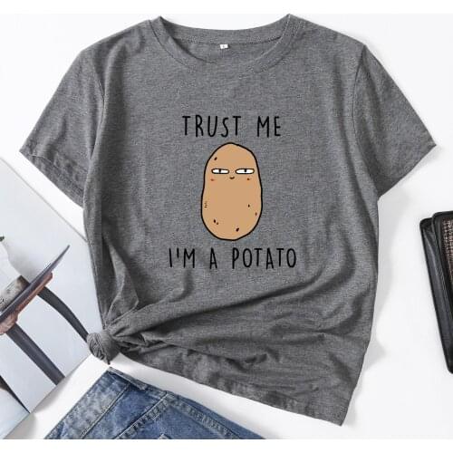 Trust Me I'm A Potato Funny Woman T-Shirt Short Sleeve T-Shirts Summer Tops for Women Cotton Graphic Tee Female Shirt Clothes