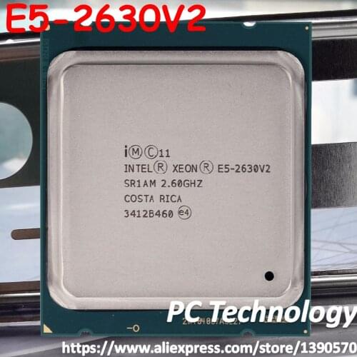 Original Intel Xeon processor E5-2630V2 CPU E5-2630 V2 2.60GHz 6Core 15MB DDR3 1600MHz E5 2630 V2 FCLGA2011 E5 2630V2